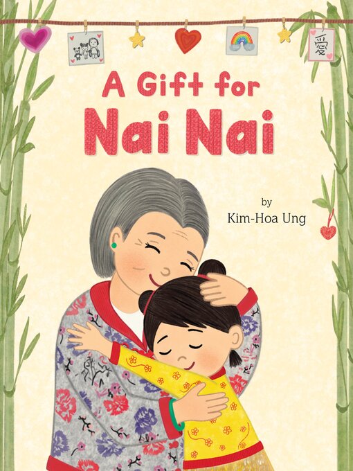 Title details for A Gift for Nai Nai by Kim-Hoa Ung - Available